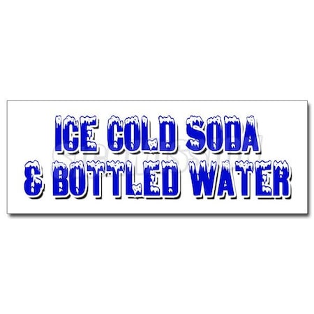 Signmission ICE COLD SODA & BOTTLED WATERsticker iced fountain drinks pop h2o, D-36 Ice Cold Soda & Bottled D-36 Ice Cold Soda & Bottled